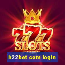 h22bet com login